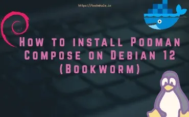 How to install Podman Compose on Debian 12 (Bookworm)