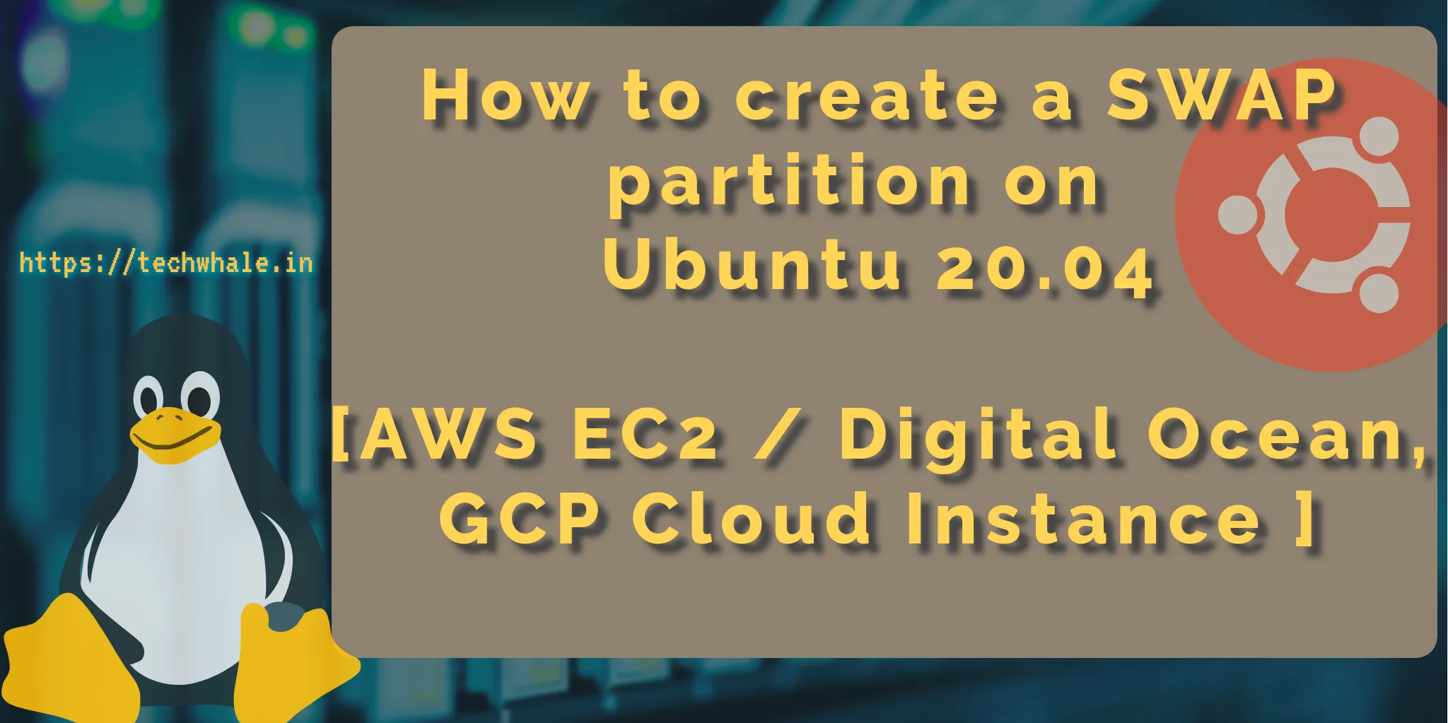 How to create Swap Partition on Ubuntu 20.04 and Debian 10