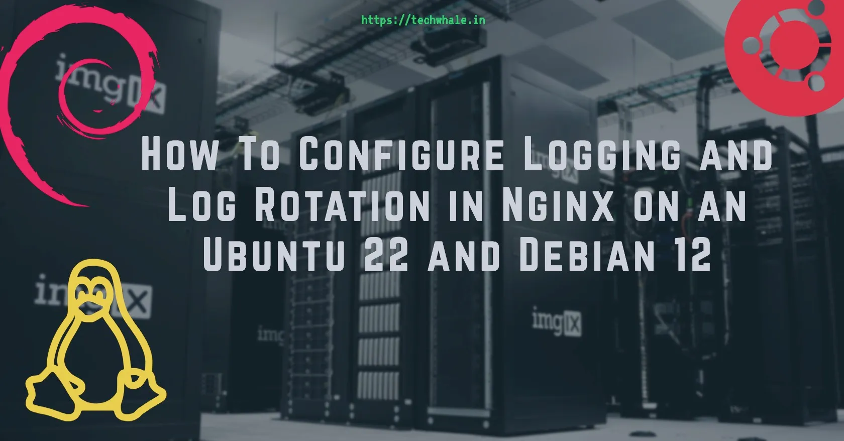 How To Configure Logging and Log Rotation in Nginx on an Ubuntu 22 and Debian 12